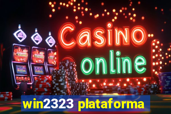 win2323 plataforma